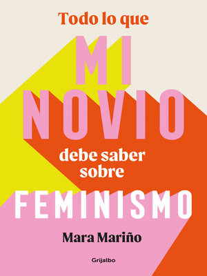cover image of Todo lo que mi novio debe saber sobre feminismo
